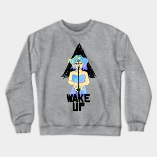 Wake  Up Crewneck Sweatshirt